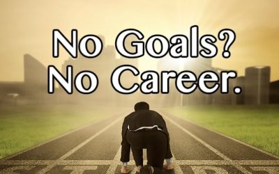 No Goals? No Career.