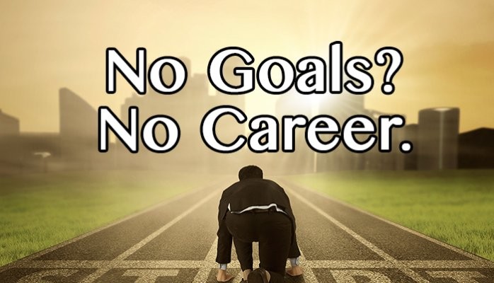 No Goals? No Career.
